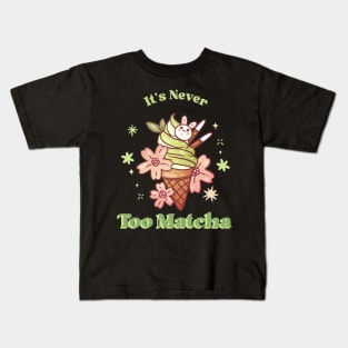 It's never too matcha Kids T-Shirt